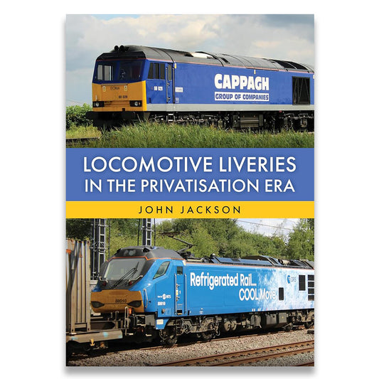 Book cover for 'Locomotive Liveries in the Privatisation Era' by John Jackson, featuring two photographs of blue and yellow CAPPAGH locomotives with a blue and yellow title band across the center.