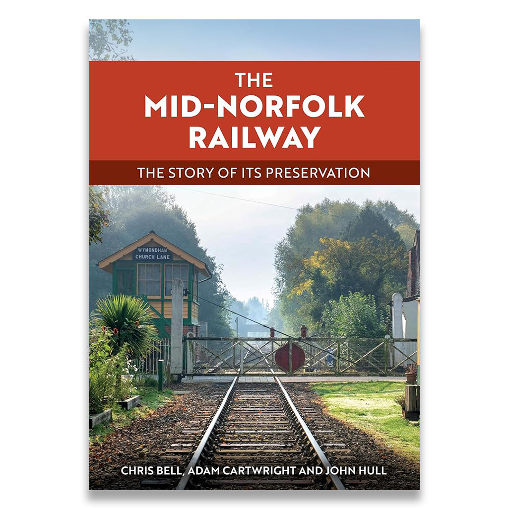 Book cover of 'The Mid-Norfolk Railway: The Story of Its Preservation' with railway tracks and station.