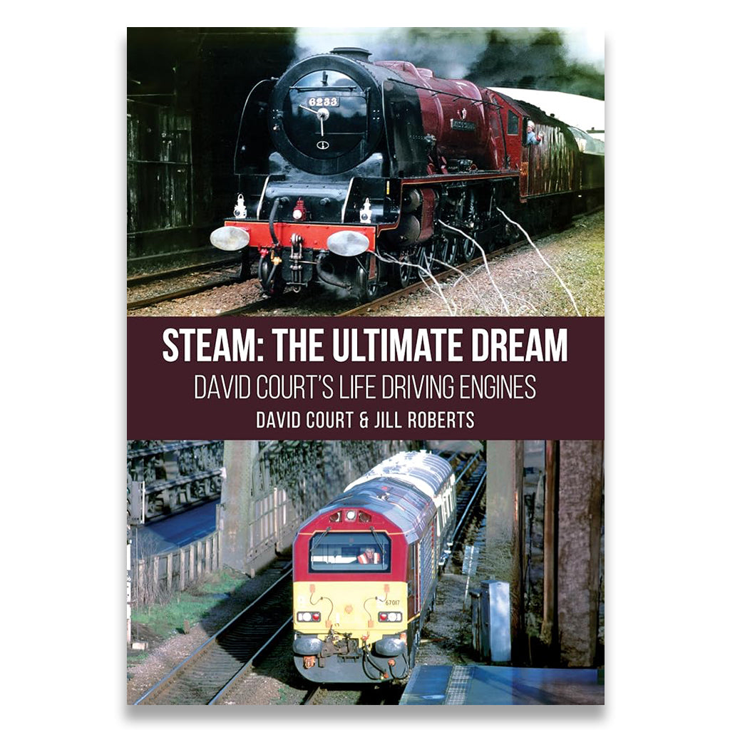 Book cover for 'Steam: The Ultimate Dream' featuring two vintage steam locomotives on railway tracks, with a dark maroon title band across the center containing white text.