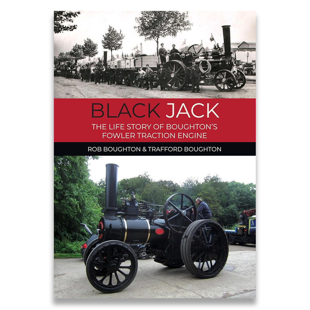 Book cover for 'Black Jack: The Life Story of Boughton's Fowler Traction Engine' by Rob Boughton & Trafford Boughton, featuring a black-and-white historical photograph at the top, a red title band, and a modern black steam engine at the bottom.