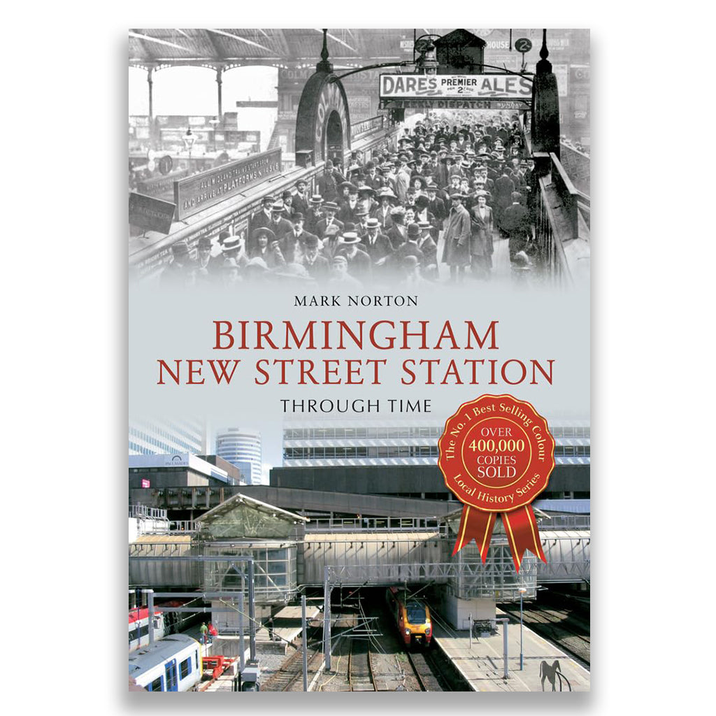 Birmingham New Street Station Through Time