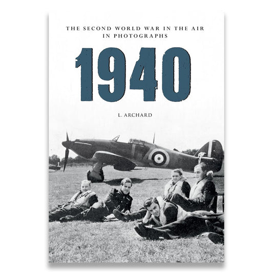 1940 The Second World War in the Air in Photographs cover image