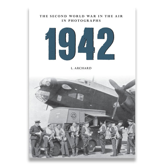 1942 The Second World War In The Air In Photographs cover image