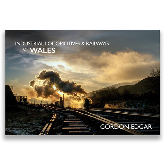 Industrial Locomotives & Railways of Wales