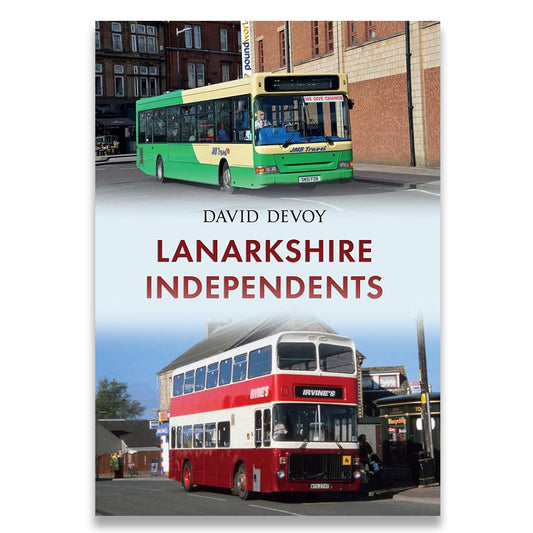 Book cover featuring images of buses with 'Lanarkshire Independents' text and author name.