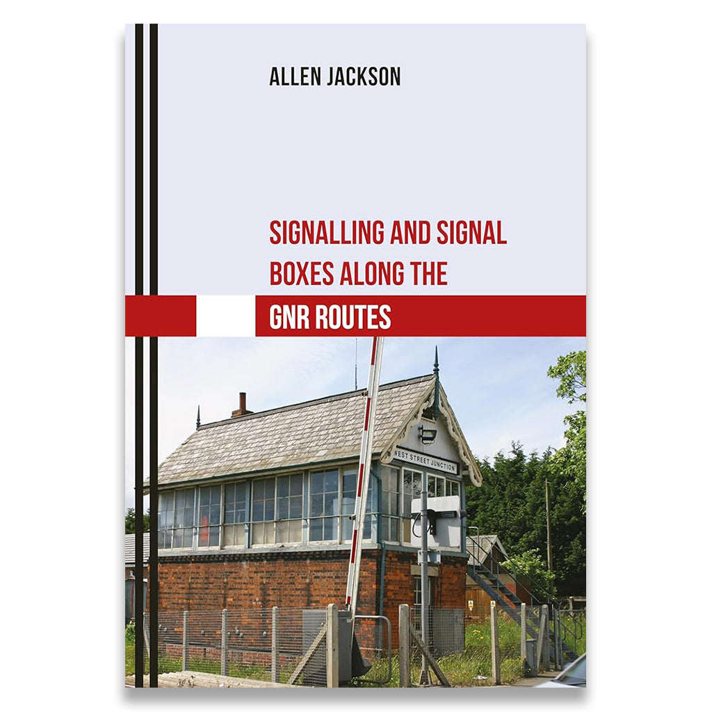 Signalling and Signal Boxes Along the GNR Routes
