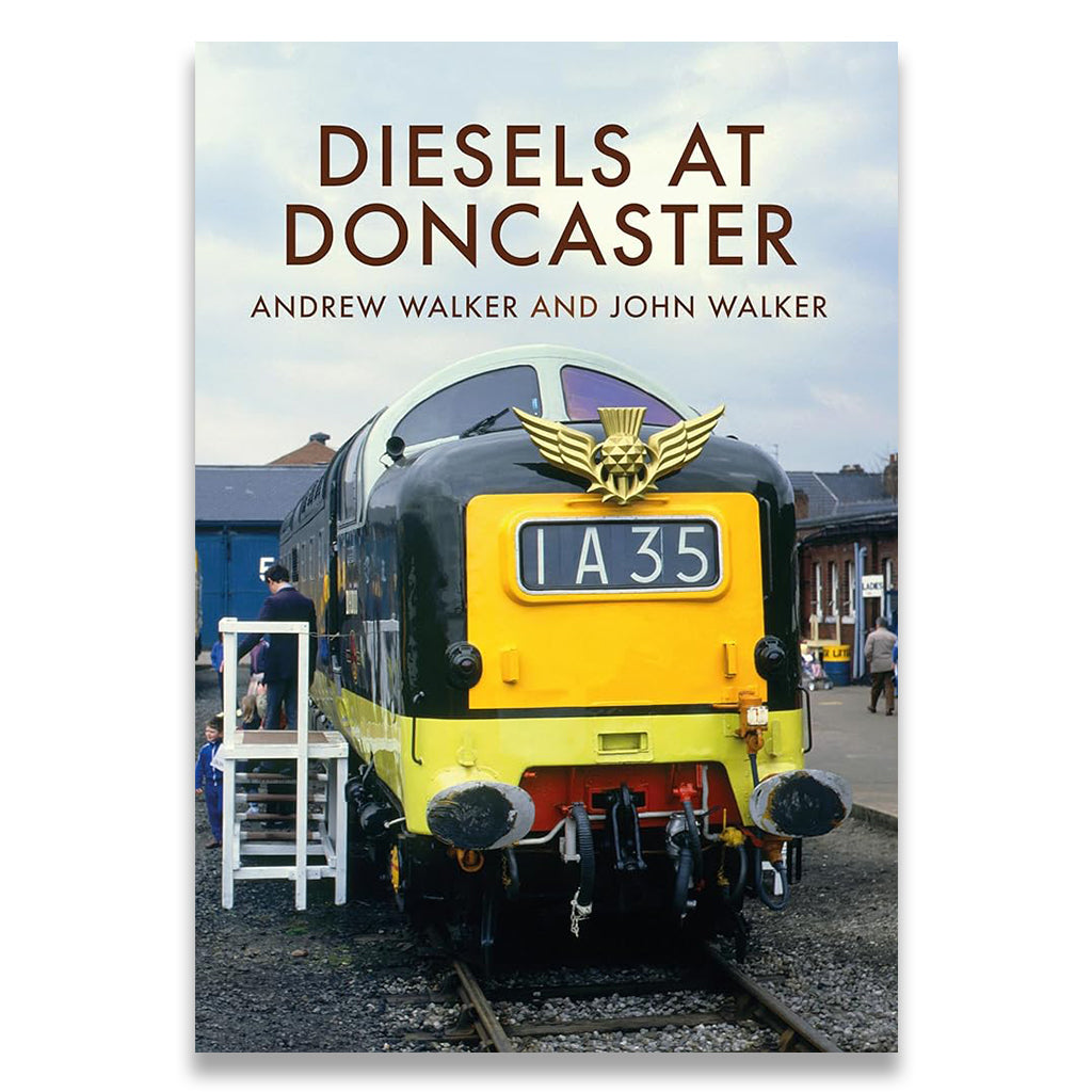 Book cover of 'Diesels at Doncaster' with a train on the tracks.