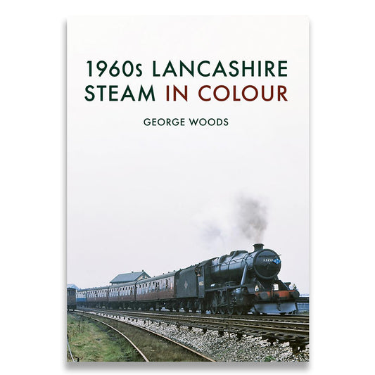1960s Lancashire Steam in Colour