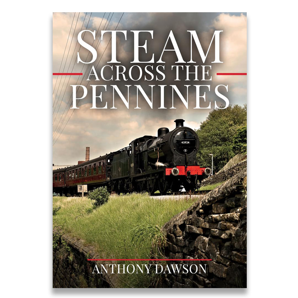 Book cover of 'Steam Across the Pennines' with a steam train on a track.