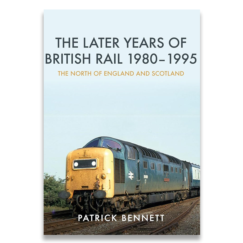 Book cover of 'The Later Years of British Rail 1980-1995' with a train on the tracks.