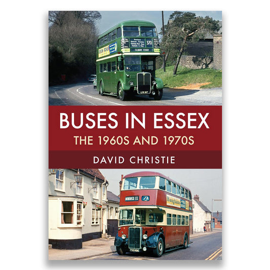 Buses in Essex: The 1960s and 1970s