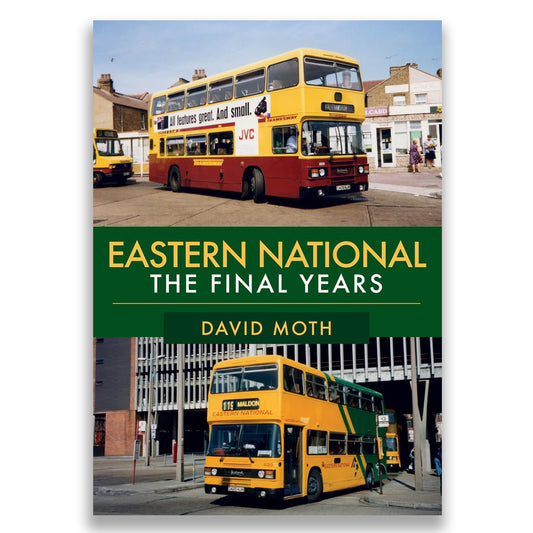 Eastern National: The Final Years