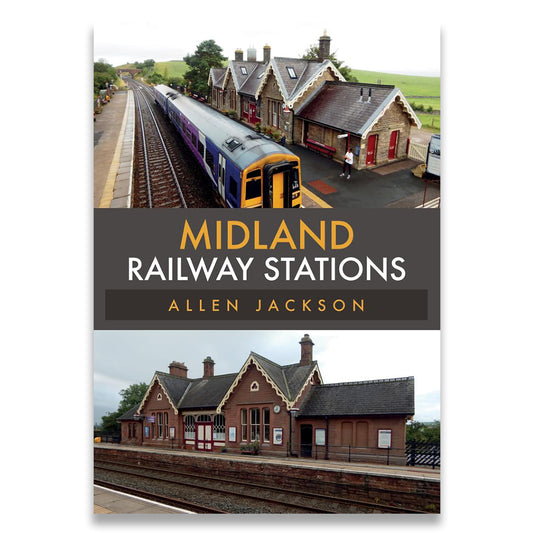 Book cover of 'Midland Railway Stations' by Allen Jackson with images of railway stations and a train.