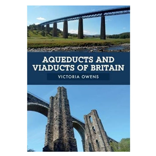 Book cover of 'Aqueducts and Viaducts of Britain' by Victoria Owens with images of bridges.
