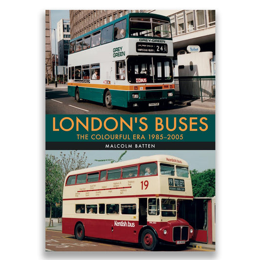 London's Buses: The Colourful Era 1985-2005
