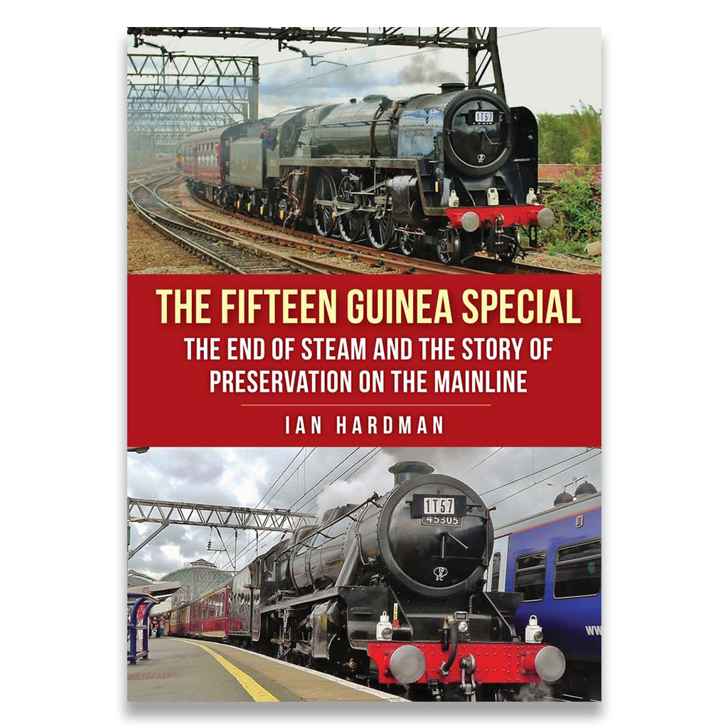 Book cover for 'The Fifteen Guinea Special' by Ian Hardman, featuring two photographs of steam trains above and below a bold red title band.