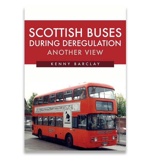 Book cover of 'Scottish Buses During Deregulation: Another View' by Kenny Barclay with a red double-decker bus.