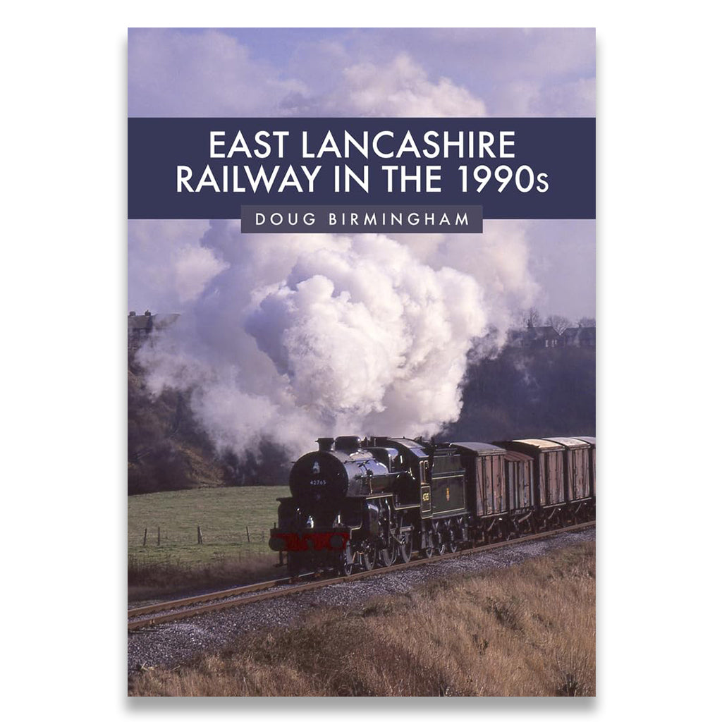 Book cover of 'East Lancashire Railway in the 1990s' with a steam train on a track.