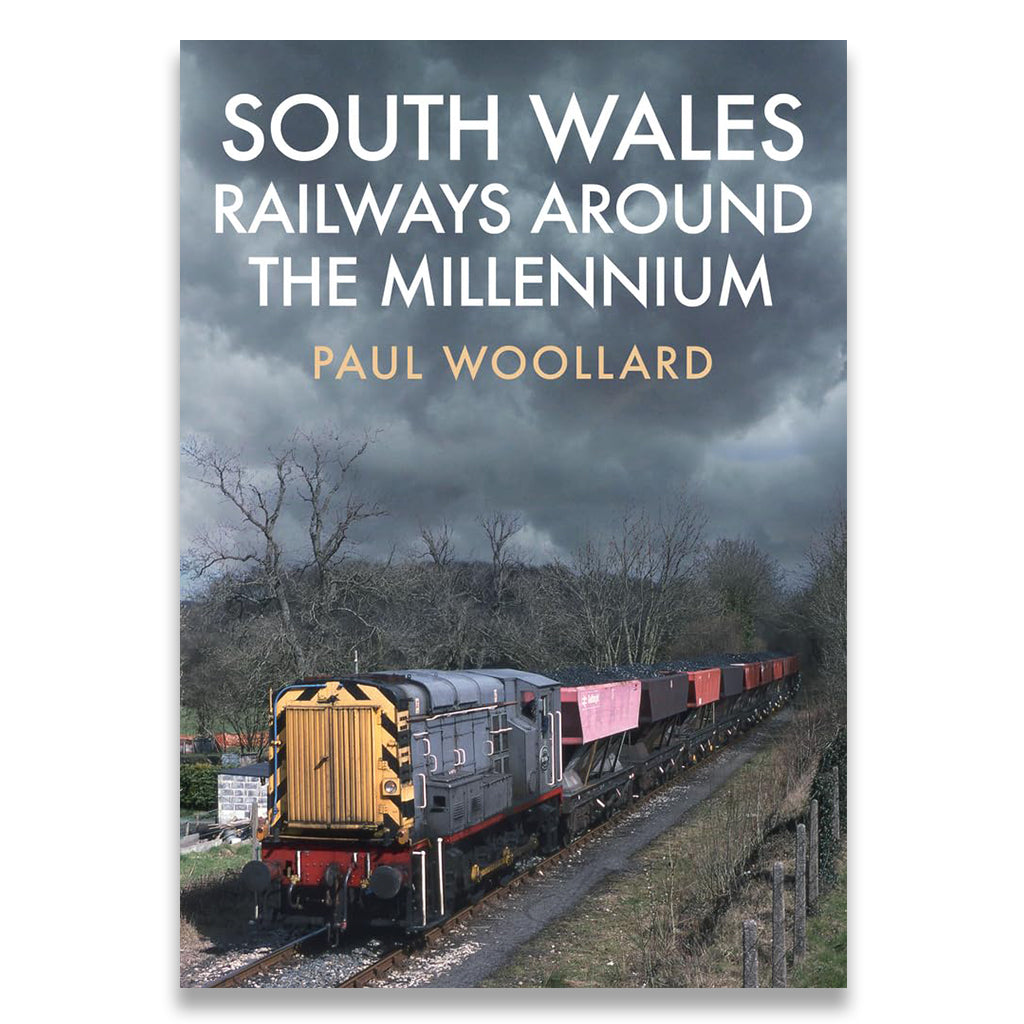 Book cover of 'South Wales Railways Around the Millennium' by Paul Woollard with a train on a track.