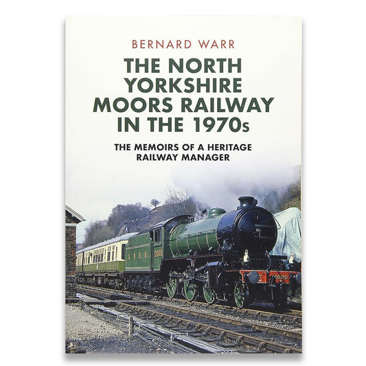 Book cover of 'The North Yorkshire Moors Railway in the 1970s' with a steam train on tracks.