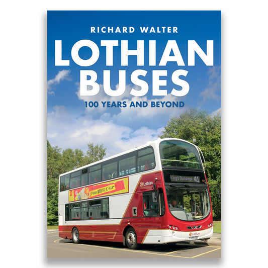 Lothian Buses: 100 Years and Beyond