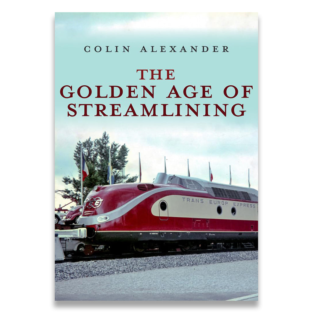 Book cover of 'The Golden Age of Streamlining' with a red and white train on a track.