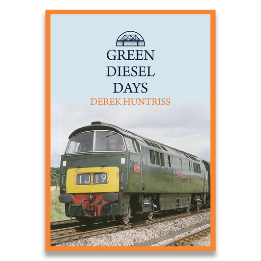 Book cover of 'Green Diesel Days' with a green diesel locomotive on tracks.