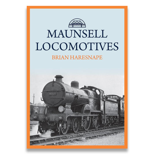 Book cover of 'Maunsell Locomotives' with a steam locomotive on a light blue background