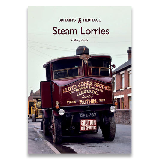 Book cover of 'Steam Lorries' by Anthony Coulis featuring a vintage steam truck.