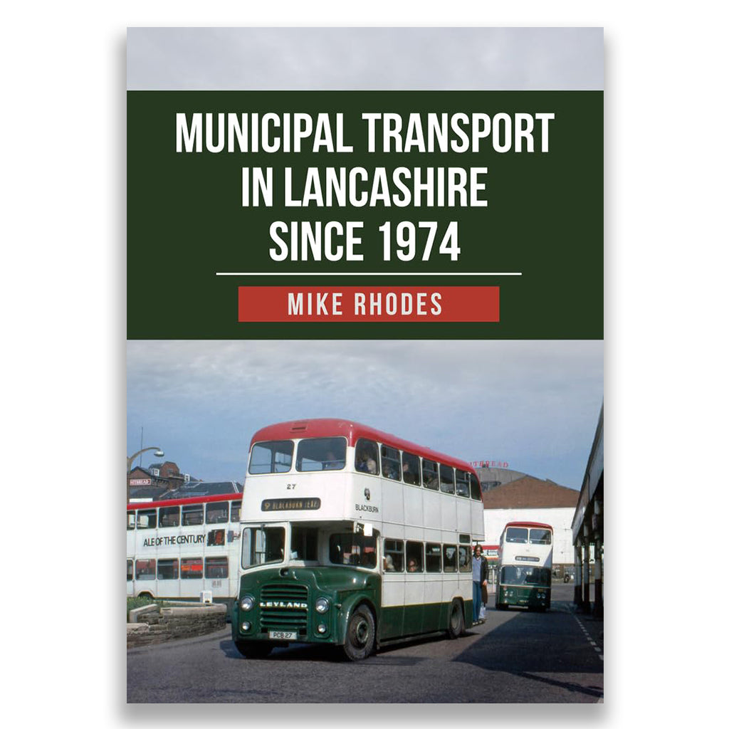 Municipal Transport in Lancashire Since 1974