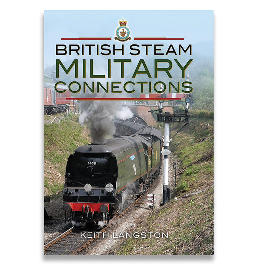 British Steam Military Connections: Southern Railway, GWR and British Railways