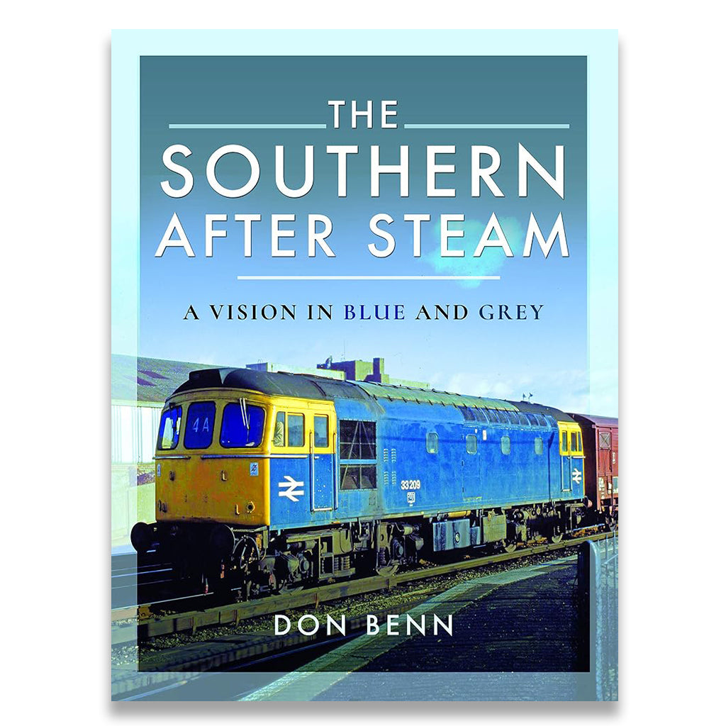Book cover for 'The Southern After Steam: A Vision in Blue and Grey' by Don Benn, featuring a blue and yellow diesel locomotive on a track under a pale sky.