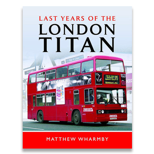 Book cover of 'Last Years of the London Titan' with a red double-decker bus on a white background