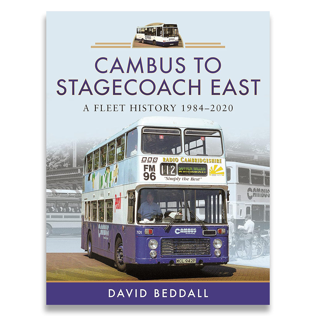 Cambus to Stagecoach East: A Fleet History, 1984-2020