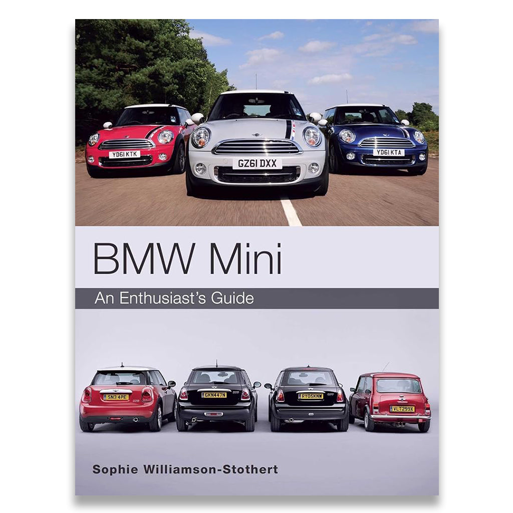 Book cover for 'BMW Mini: An Enthusiast's Guide' by Sophie Williamson-Stothert, featuring a top photo of three BMW Mini cars on a road and a bottom photo of four cars in front views on a light gray background.