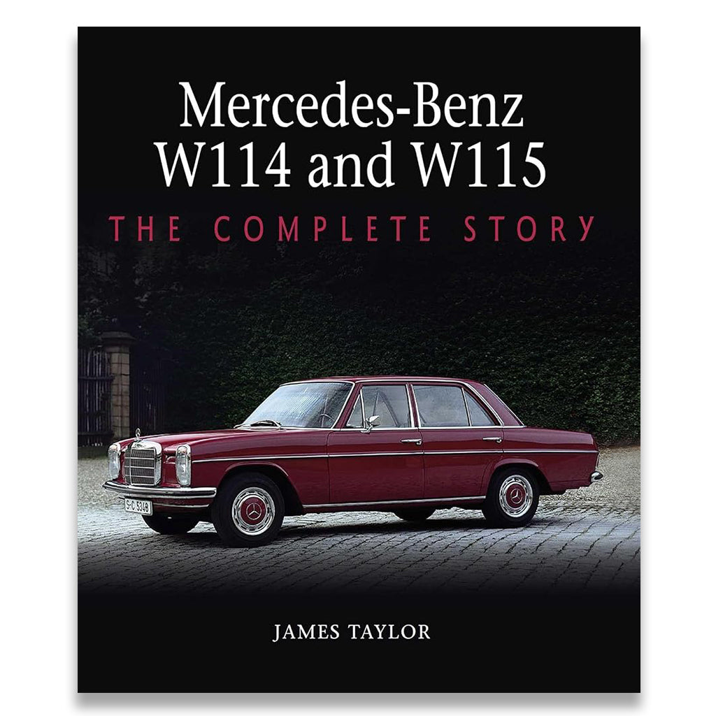 Book cover of 'Mercedes-Benz W114 and W115: The Complete Story' with a maroon car on a black background.
