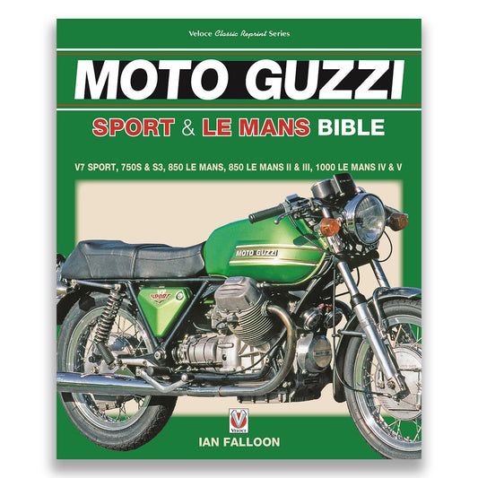 Moto Guzzi Sport & Le Mans Bible: