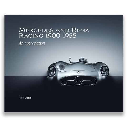 Mercedes and Benz Racing 1900-1955: An Appreciation