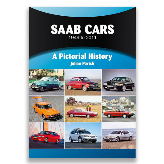 SAAB Cars 1949 to 2011: A Pictorial History