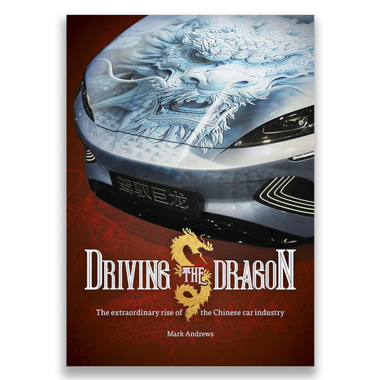 Driving the Dragon: The Rise of the Chinese Car Industry