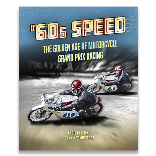 Book cover of '60s Speed: The Golden Age of Motorcycle Grand Prix Racing' with motorcycle racers on a track.