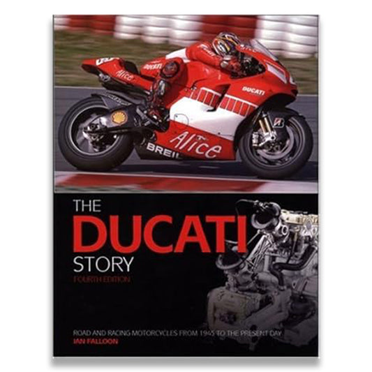 The Ducati Story: Racing and Production Models from 1945 to the Present Day cover image