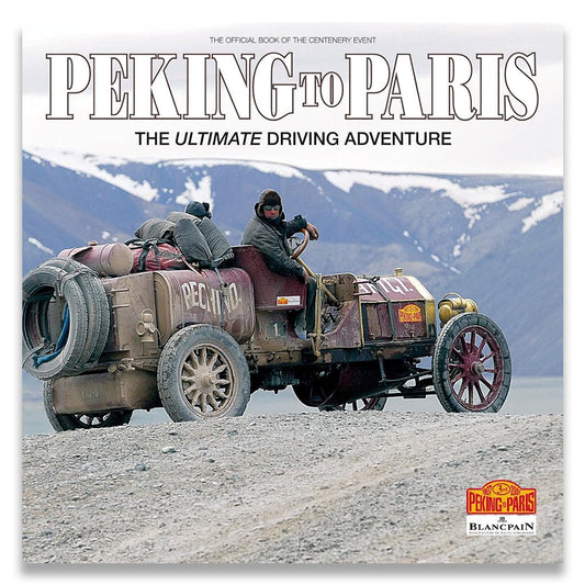 Peking to Paris: The Ultimate Driving Adventure
