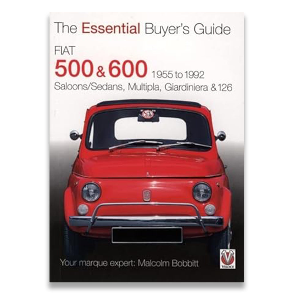 Fiat 500, 600 1955 TO 1992: The Essential Buyer's Guide