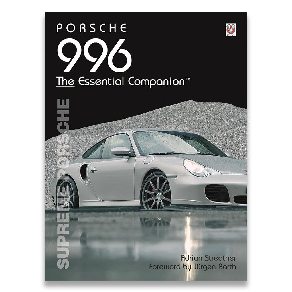 Porsche 996: Supreme Porsche (Essential Companion)