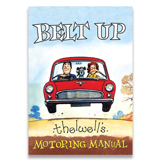Book cover of 'Belt Up: thelwell's Motoring Manual' with a cartoon illustration of a red car and two people.
