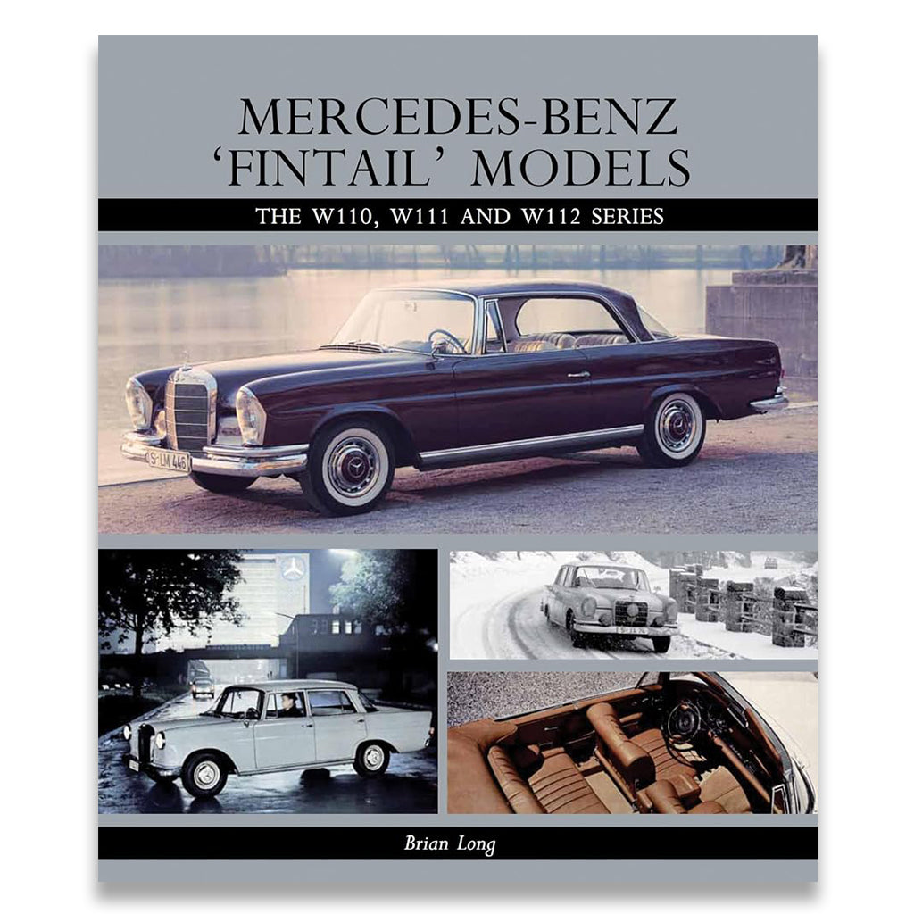 Book cover for 'Mercedes-Benz 'Fintail' Models: The W110, W111 and W112 Series' by Brian Long, featuring a large vintage dark Mercedes-Benz car, smaller inset photos of other Mercedes models and interiors, and a gray background with black text.