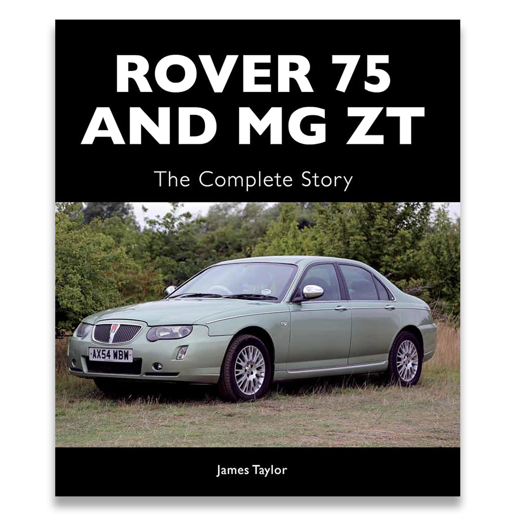 Book cover for 'Rover 75 and MG ZT: The Complete Story' by James Taylor, featuring a black top section with white text and a photo of a pale green Rover sedan parked outdoors on grass.