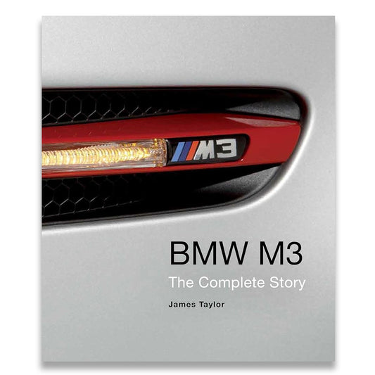 Book cover for 'BMW M3 The Complete Story' by James Taylor, featuring a close-up of a red and black BMW M3 front light bar on a silver car body.