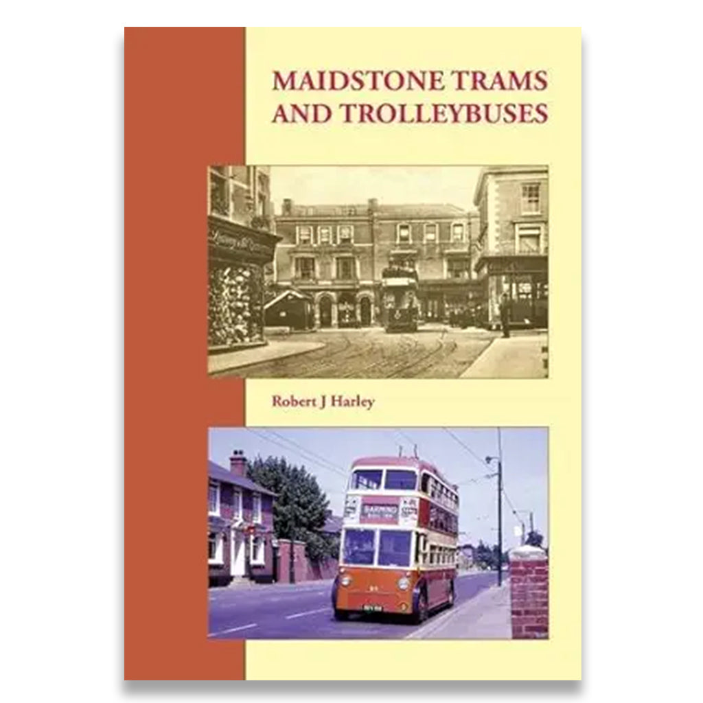 Book cover of 'Maidstone Trams and Trolleybuses' with images of a tram and a bus.